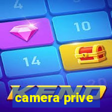 camera prive